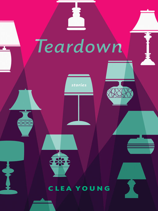 Title details for Teardown by Clea Young - Available
